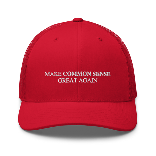Make Common Sense Great Again Trucker Hat