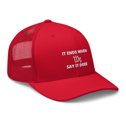 We Say So Trucker Hat