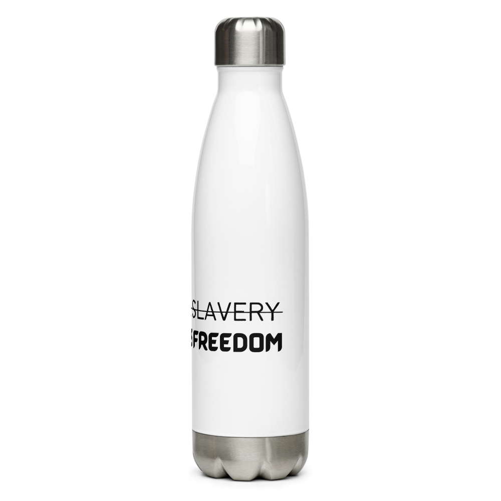 Peaceful Slavery Dangerous Freedom Stainless Steel Bottle