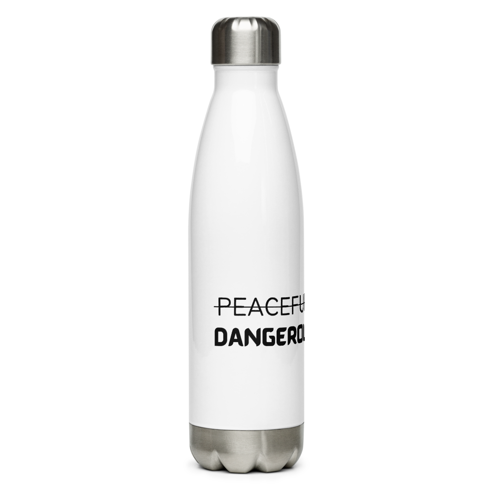 Peaceful Slavery Dangerous Freedom Stainless Steel Bottle