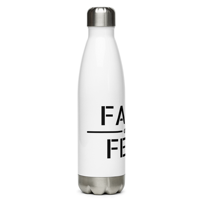 Faith / Fear Stainless Steel Bottle