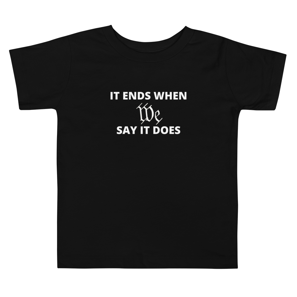 We Say So Toddler Tee