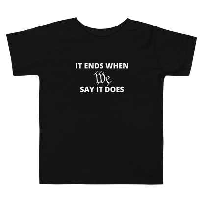 We Say So Toddler Tee