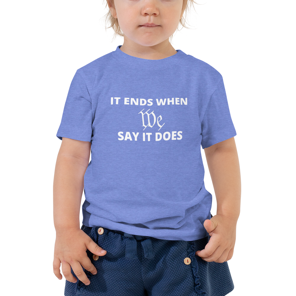 We Say So Toddler Tee