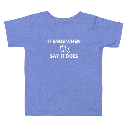 We Say So Toddler Tee