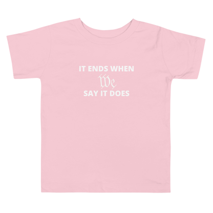 We Say So Toddler Tee