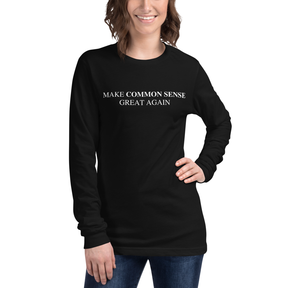 Make Common Sense Great Again Long Sleeve Tee