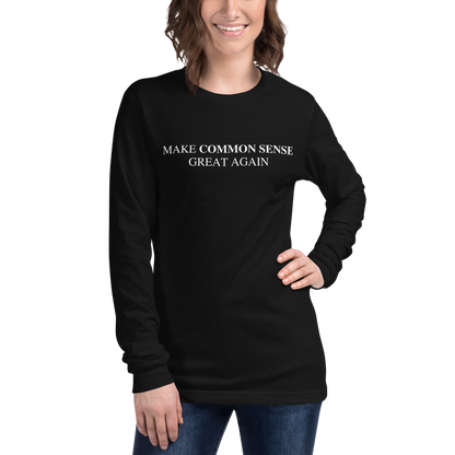 Make Common Sense Great Again Long Sleeve Tee