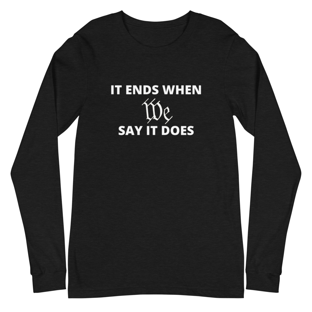 We Say So Long Sleeve Tee