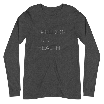 Freedom Fun Health Long Sleeve Tee