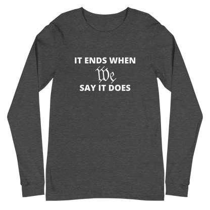 We Say So Long Sleeve Tee