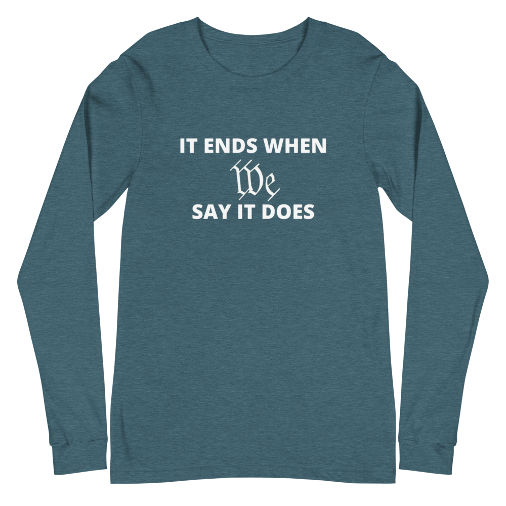 We Say So Long Sleeve Tee