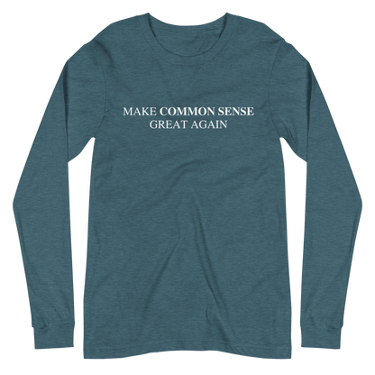 Make Common Sense Great Again Long Sleeve Tee