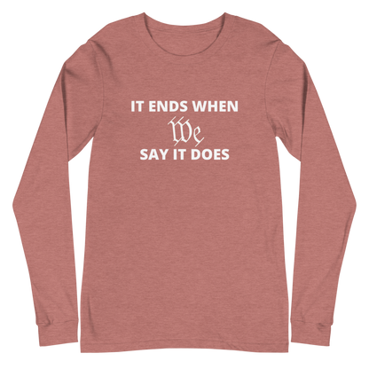 We Say So Long Sleeve Tee