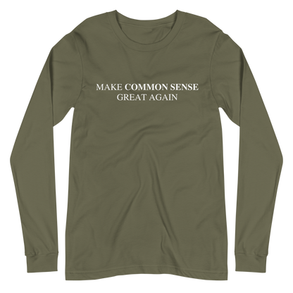 Make Common Sense Great Again Long Sleeve Tee