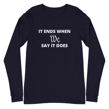 We Say So Long Sleeve Tee