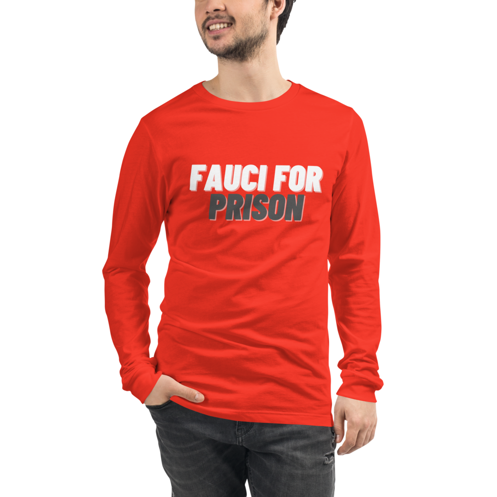 Fauci For Prison Long Sleeve Tee