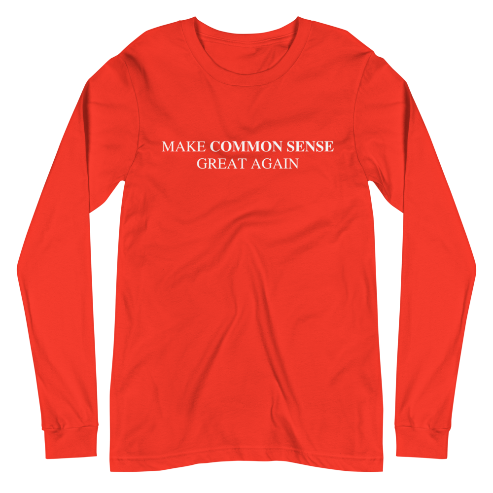 Make Common Sense Great Again Long Sleeve Tee