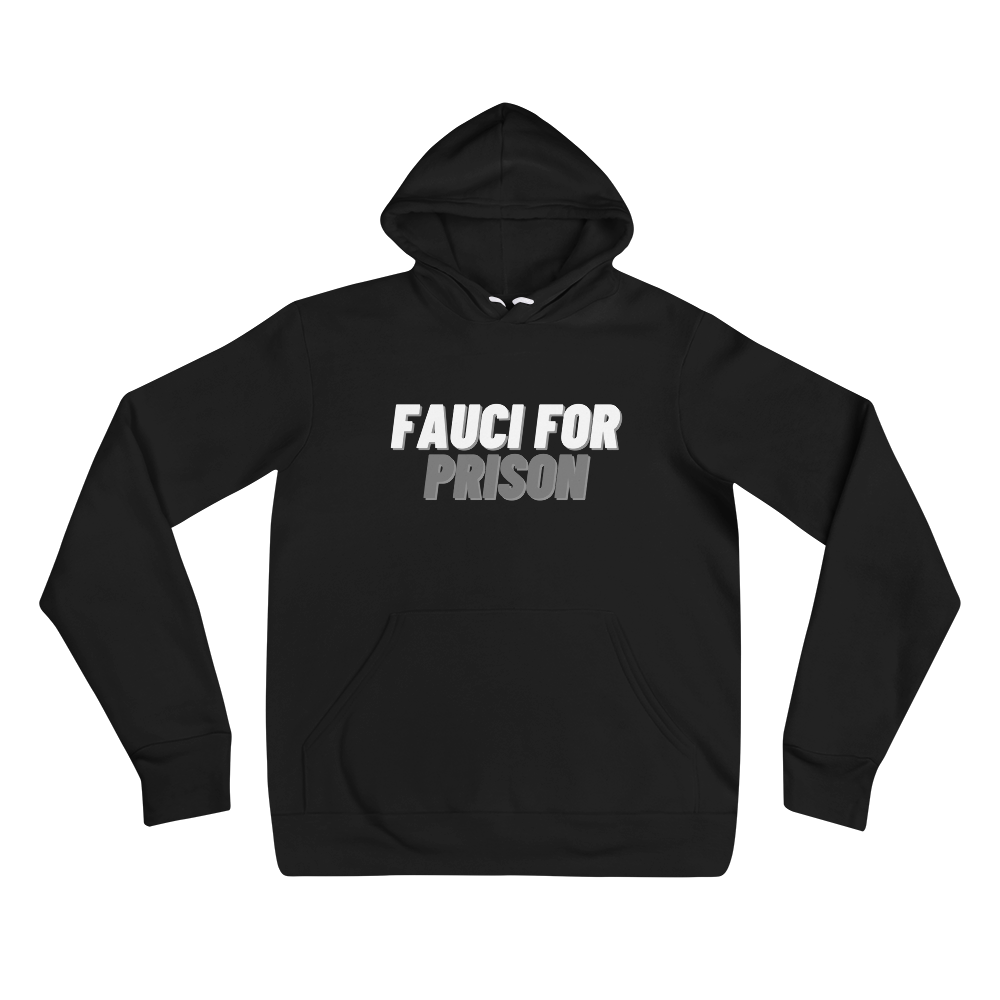 Fauci For Prison Hoodie