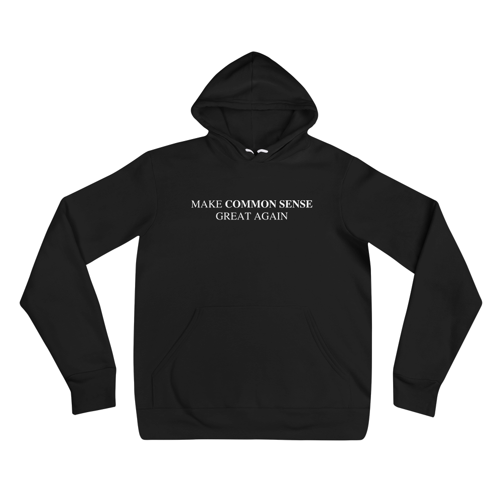 Make Common Sense Great Again Hoodie