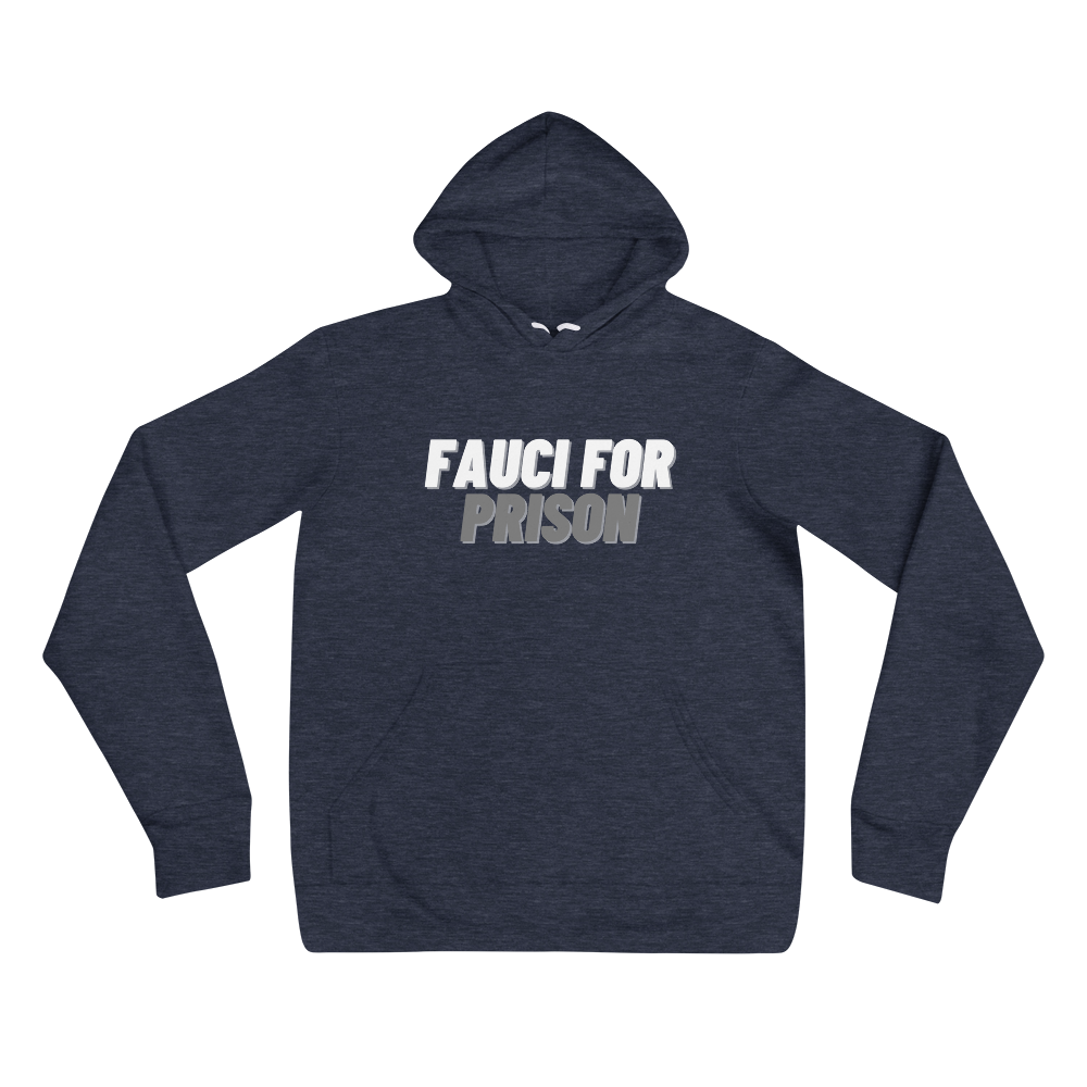 Fauci For Prison Hoodie