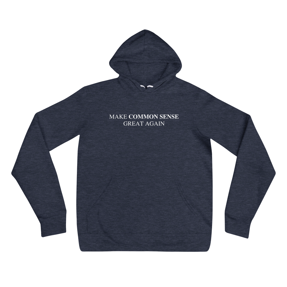 Make Common Sense Great Again Hoodie