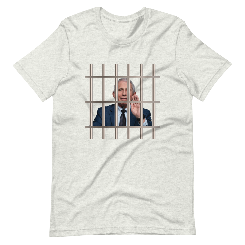 Fauci Behind Bars Tee