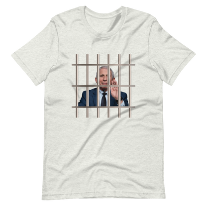 Fauci Behind Bars Tee