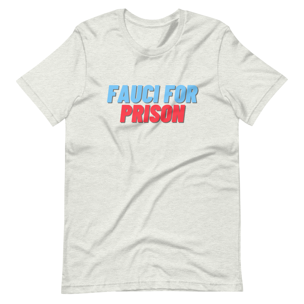 Fauci For Prison Tee