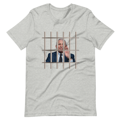 Fauci Behind Bars Tee