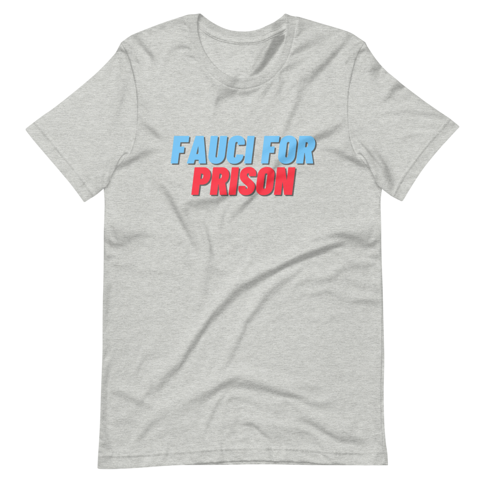 Fauci For Prison Tee