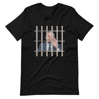 Fauci Behind Bars Tee