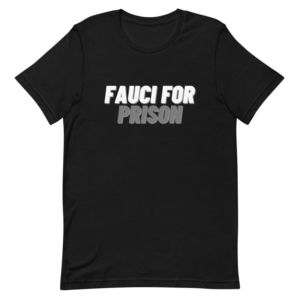 Fauci For Prison Tee