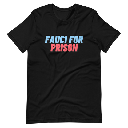 Fauci For Prison Tee