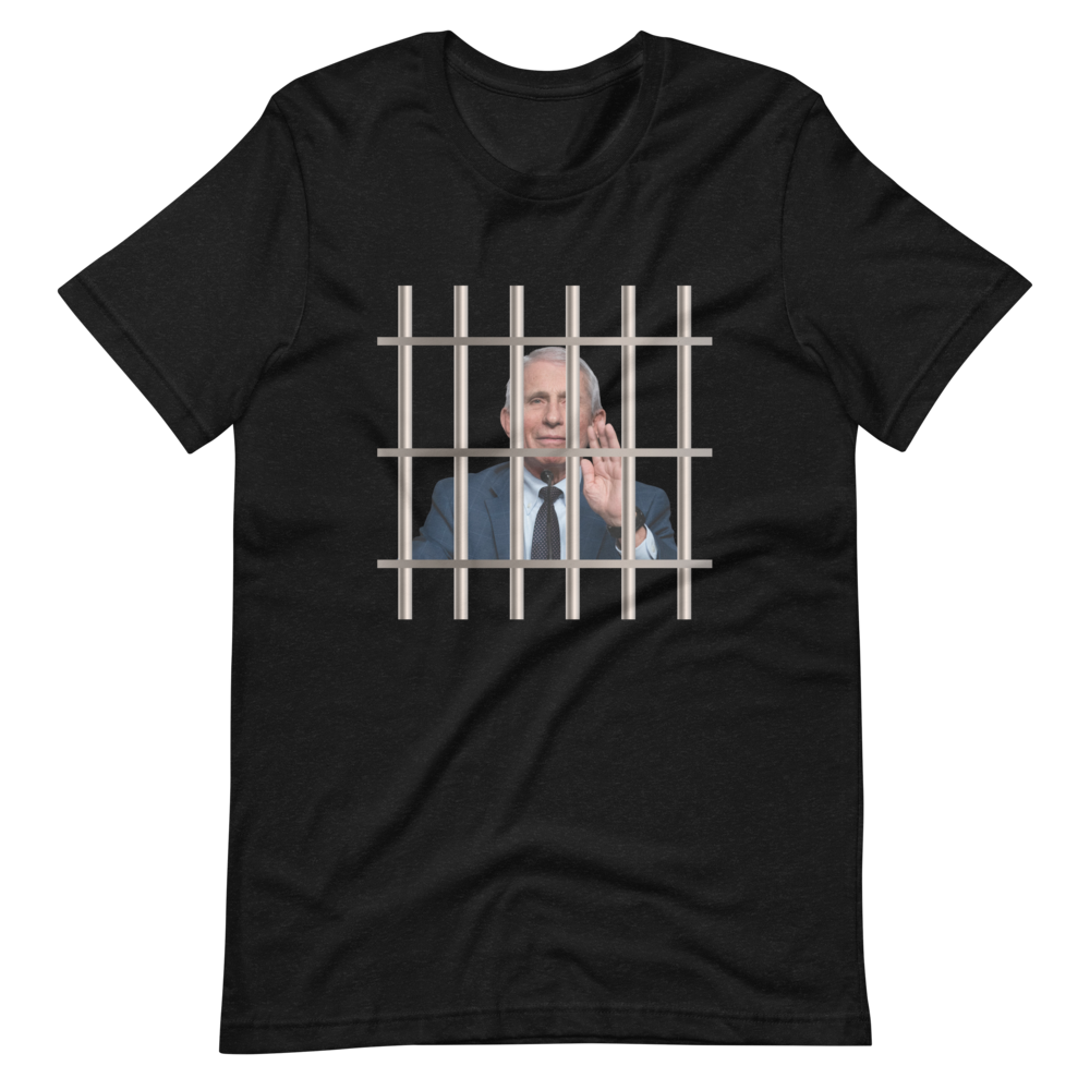 Fauci Behind Bars Tee