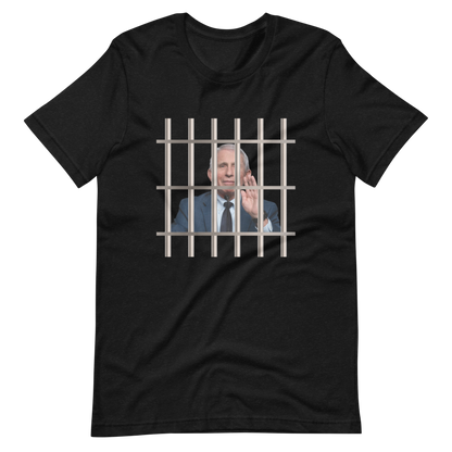 Fauci Behind Bars Tee