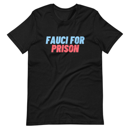 Fauci For Prison Tee