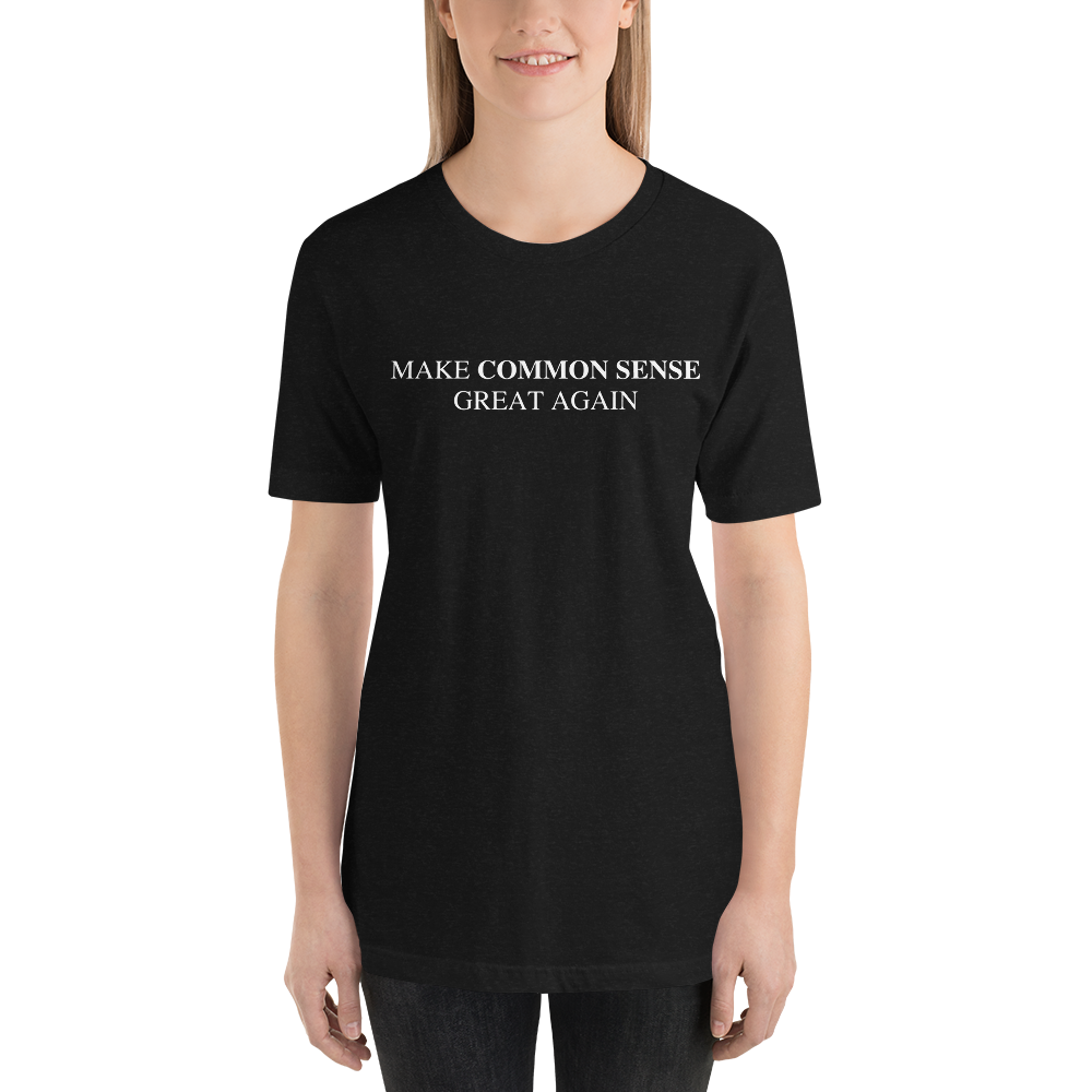 Make Common Sense Great Again Tee