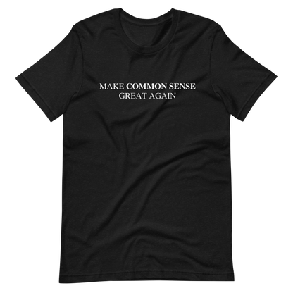 Make Common Sense Great Again Tee