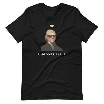 Be Ungovernable Tee