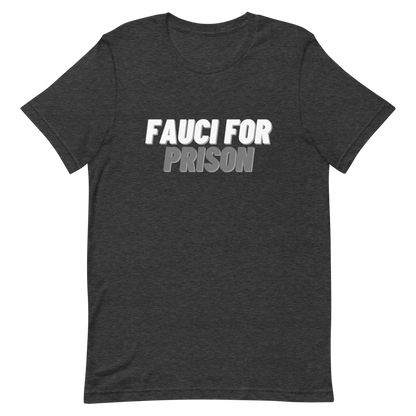 Fauci For Prison Tee