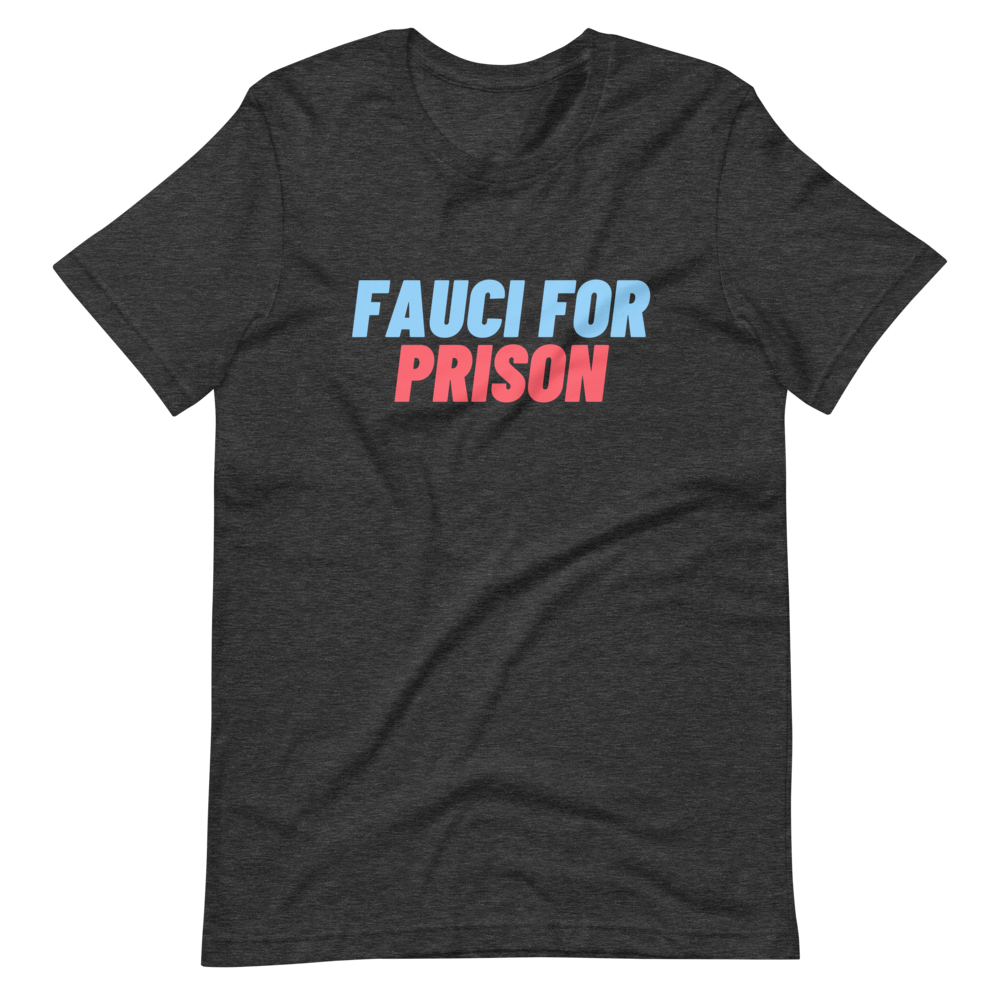 Fauci For Prison Tee