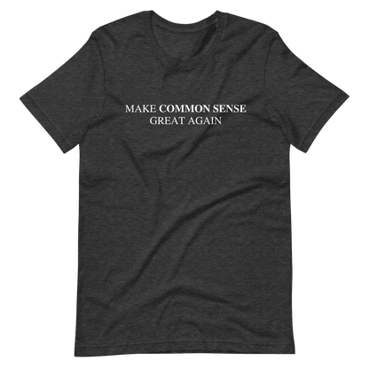 Make Common Sense Great Again Tee