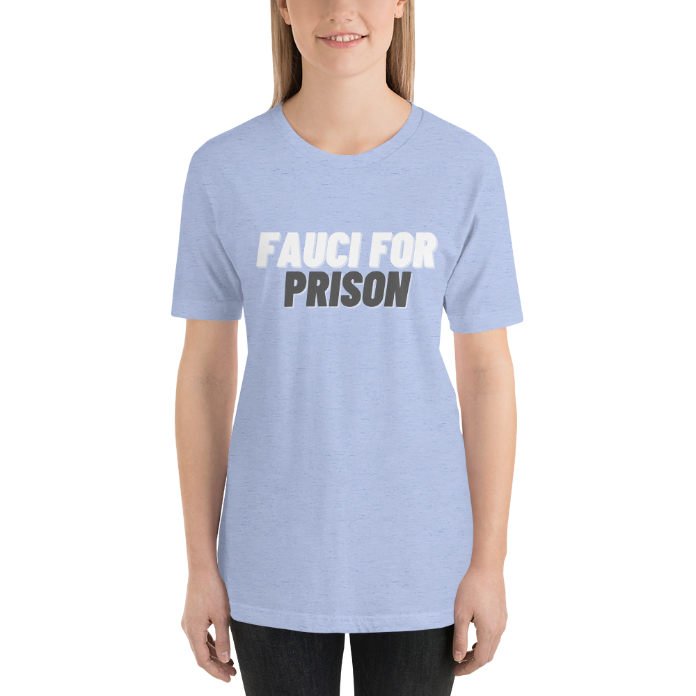 Fauci For Prison Tee