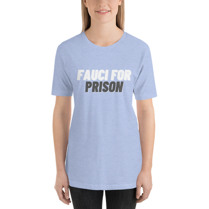 Fauci For Prison Tee