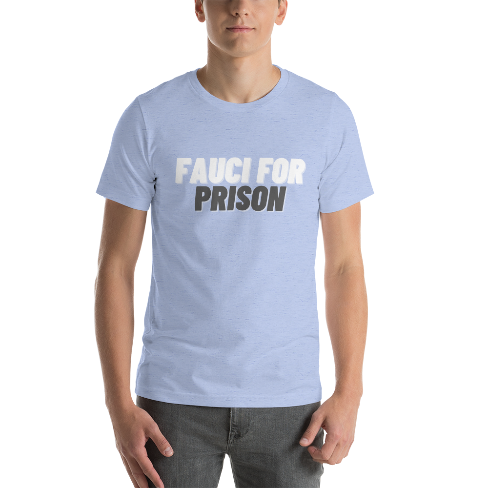 Fauci For Prison Tee