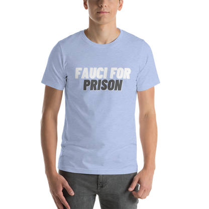 Fauci For Prison Tee