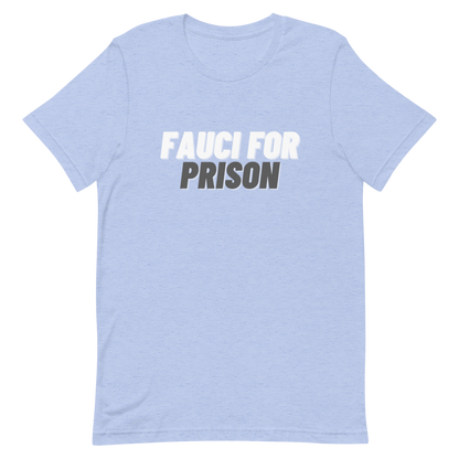 Fauci For Prison Tee