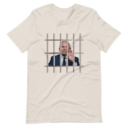 Fauci Behind Bars Tee