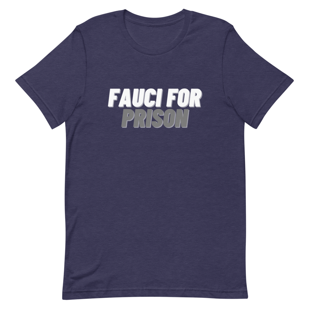 Fauci For Prison Tee